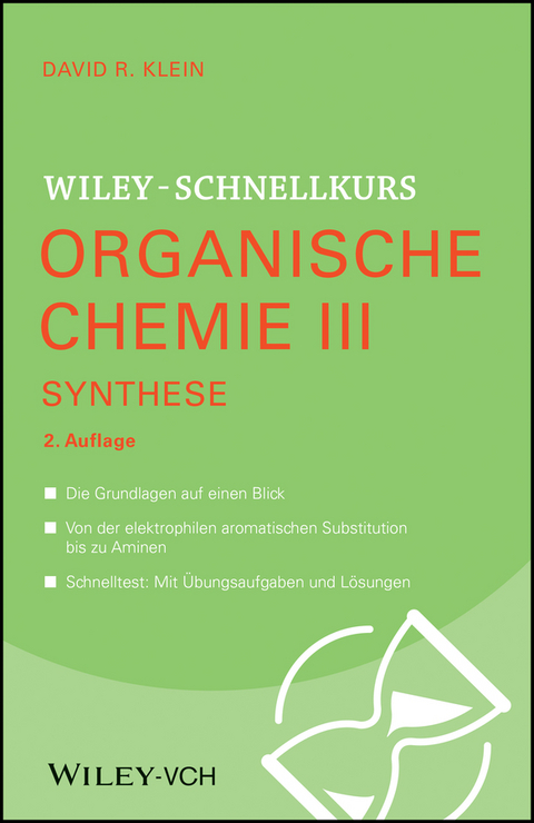 Wiley-Schnellkurs Organische Chemie III Synthese -  David R. Klein