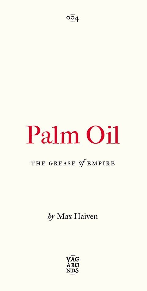 Palm Oil -  Max Haiven