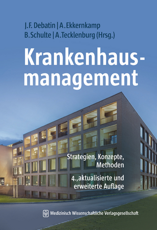 Krankenhausmanagement - Jörg F. Debatin; Axel Ekkernkamp; Barbara Schulte …