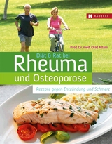 Diät & Rat bei Rheuma und Osteoporose - Olaf Adam