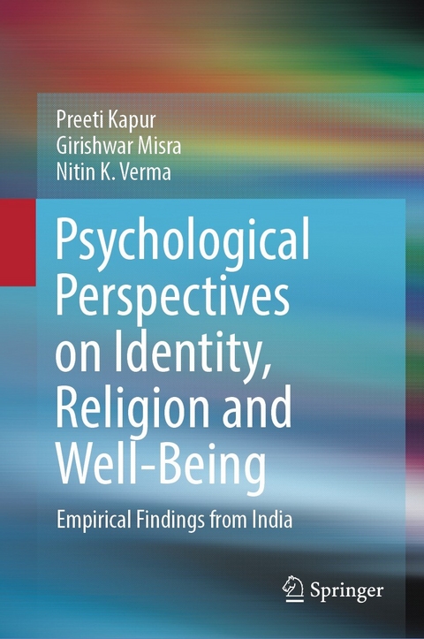 Psychological Perspectives on Identity, Religion and Well-Being -  Preeti Kapur,  Girishwar Misra,  Nitin K. Verma