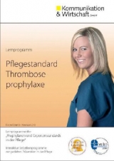 Lernprogramm Pflegestandard Thromboseprophylaxe - Kommunikation & Wirtschaft GmbH, Kommunikation