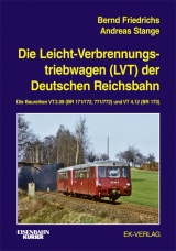 Die Leichtverbrennungs-Triebwagen (LVT) der Deutschen Reichsbahn - Bernd Friedrichs, Andreas Stange