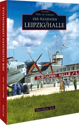 Der Flughafen Leipzig/Halle - Hans-Dieter Tack
