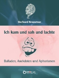 Ich kam und sah und lachte - Gerhard Branstner