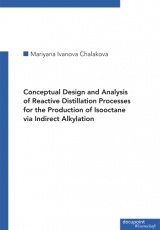 Conceptual Design and Analysis of Reactive Distillation Processes for the Production of Isooctane via Indirect Alkylation - Mariyana Ivanova Chalakova