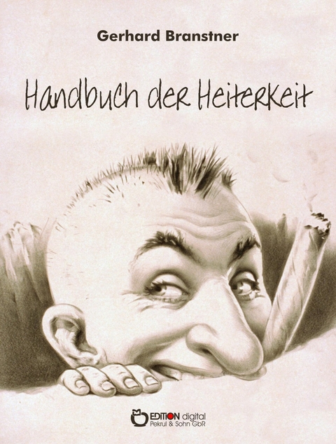 Handbuch der Heiterkeit - Gerhard Branstner