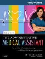Study Guide for Kinn's The Administrative Medical Assistant - Adams, Alexandra Patricia
