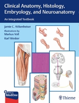 Clinical Anatomy, Histology, Embryology, and Neuroanatomy - Jamie Wikenheiser