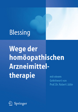 Wege der homöopathischen Arzneimitteltherapie - Bettina Blessing