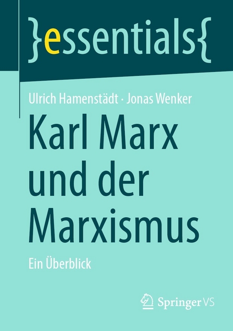 Karl Marx und der Marxismus - Ulrich Hamenstädt, Jonas Wenker