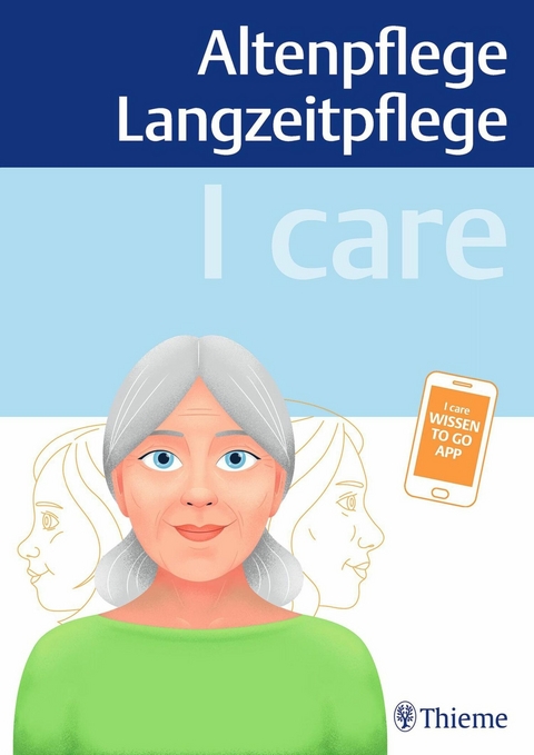 I care – Altenpflege Langzeitpflege - Susanne Andreae, Walter Anton, Jasmin Schön, Dominik von Hayek