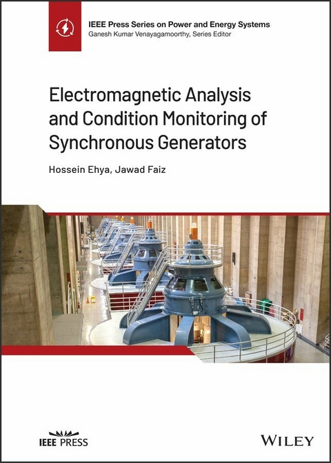 Electromagnetic Analysis and Condition Monitoring of Synchronous Generators -  Hossein Ehya,  Jawad Faiz