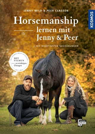 Horsemanship lernen mit Jenny und Peer - Jenny Wild; Peer Claßen