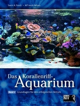 Das Korallenriff-Aquarium - Band 1 - S A Fossa, A J Nilsen