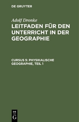 Physikalische Geographie, Teil 1 - Adolf Dronke