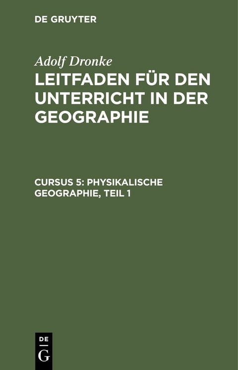 Physikalische Geographie, Teil 1 - Adolf Dronke