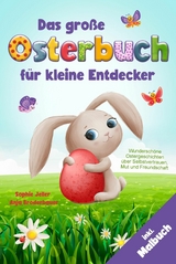 Das große Osterbuch für kleine Entdecker - Sophie Jeller, Anja Bröderbauer