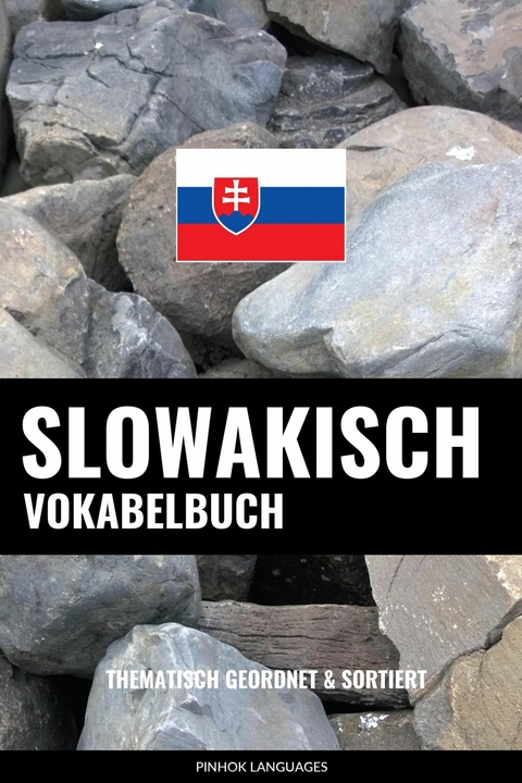 Slowakisch Vokabelbuch - Pinhok Languages