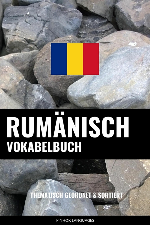 Rumänisch Vokabelbuch - Pinhok Languages