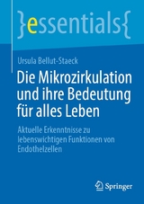 Die Mikrozirkulation und ihre Bedeutung für alles Leben - Ursula Bellut-Staeck