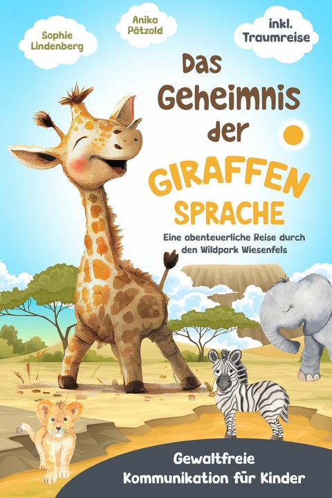 Das Geheimnis der Giraffensprache - Sophie Lindenberg
