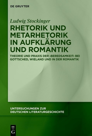 Rhetorik und Metarhetorik in Aufklärung und Romantik - Ludwig Stockinger