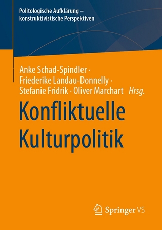 Konfliktuelle Kulturpolitik - Anke Schad-Spindler; Friederike Landau-Donnelly …