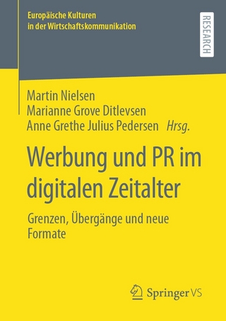 Werbung und PR im digitalen Zeitalter - Martin Nielsen; Marianne Grove Ditlevsen …