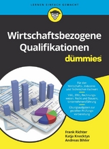 Wirtschaftsbezogene Qualifikationen für Dummies - Frank Richter, Katja Knecktys, Andreas Bihler