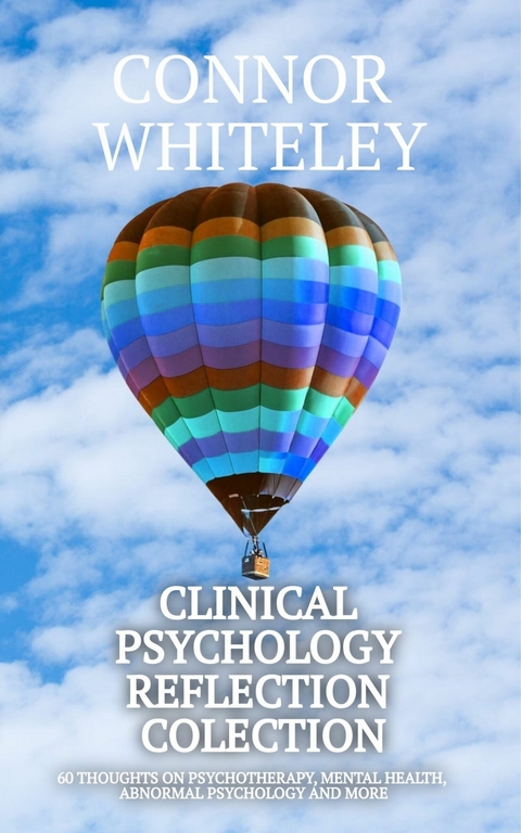 Clinical Psychology Reflection Collection -  Connor Whiteley