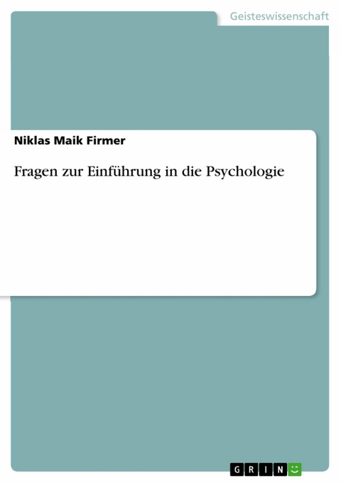 Fragen zur Einführung in die Psychologie - Niklas Maik Firmer