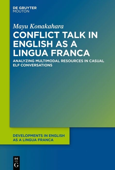 Conflict Talk in English as a Lingua Franca -  Mayu Konakahara