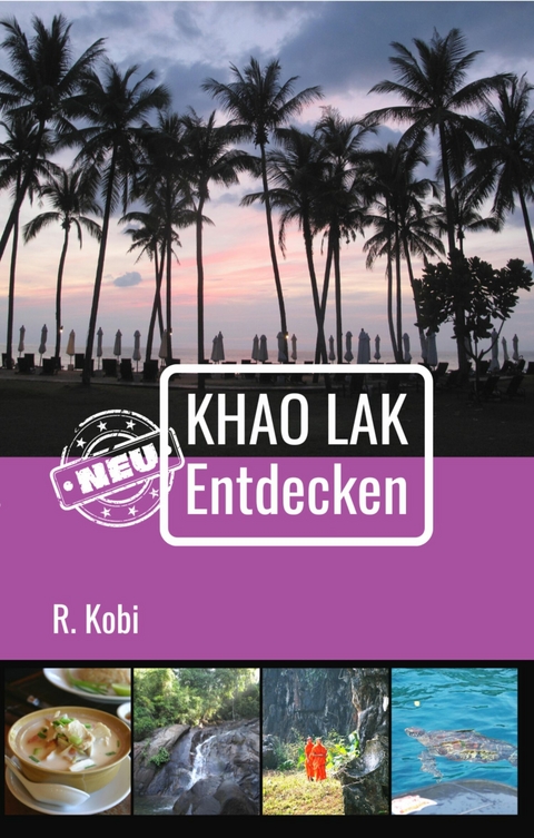 Khao Lak Neu Entdecken - Rudolf Kobi