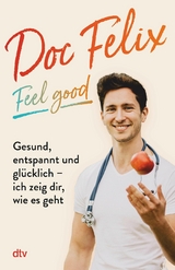 Doc Felix - Feel good -  Felix M. Berndt