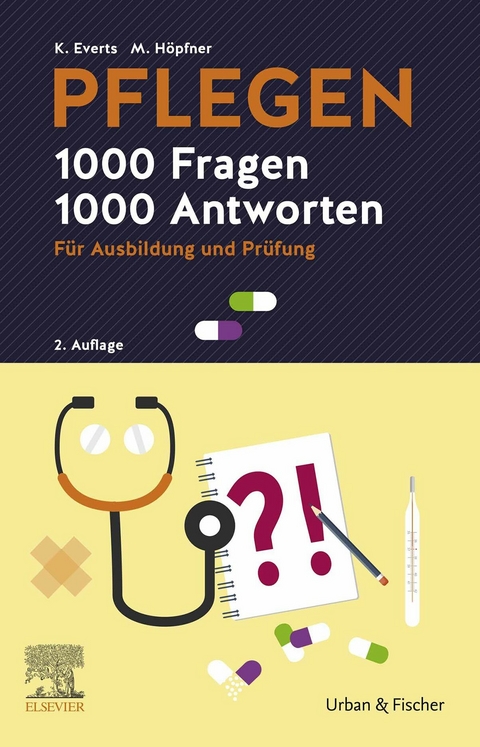 PFLEGEN - 1000 Fragen, 1000 Antworten -  Katharina Everts,  Maren Höpfner
