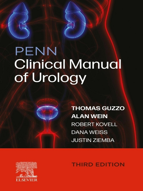 Penn Clinical Manual of Urology , E-Book -  Thomas J. Guzzo,  Robert C. Kovell,  Justin B. Ziemba,  Dana A. Weiss,  Alan J. Wein