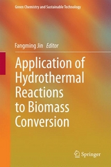 Application of Hydrothermal Reactions to Biomass Conversion - 