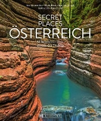 Secret Places Österreich - Hanne Egghardt; Lisa Bahnmüller; Sabine Ertl