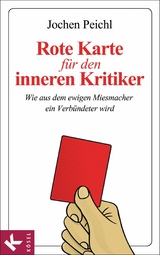 Rote Karte für den inneren Kritiker -  Jochen Peichl
