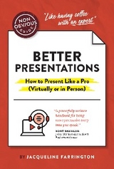 The Non-Obvious Guide to Better Presentations - Jacqueline Farrington