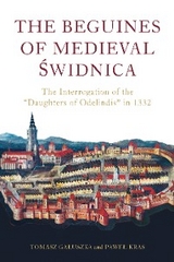 Beguines of Medieval Swidnica -  Tomasz Galuszka,  Pawel Kras