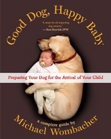 Good Dog, Happy Baby -  Michael Wombacher