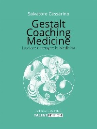 Gestalt Coaching Medicine - Salvatore Cassarino