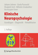 Klinische Neuropsychologie - Lehrner, Johann; Pusswald, Gisela; Fertl, Elisabeth; Strubreither, Wilhelm; Kryspin-Exner, Ilse