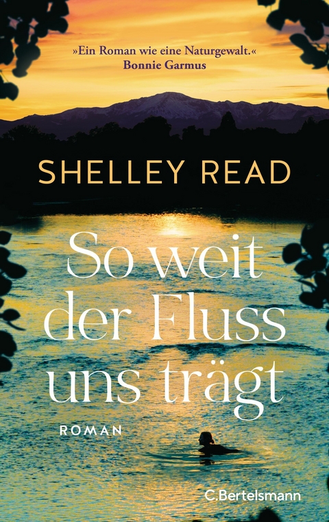 So weit der Fluss uns trägt -  Shelley Read
