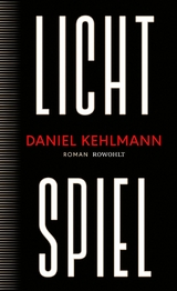 Lichtspiel -  Daniel Kehlmann