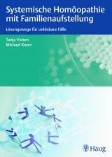 Systemische Homöopathie mit Familienaufstellung - Tanja Vieten, Michael Knorr