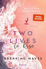 Two Lives to Rise -  Kristina Moninger