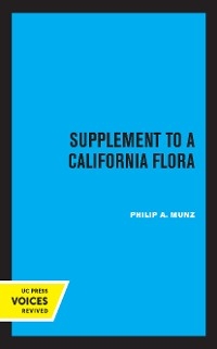 Supplement to A California Flora - Philip A. Munz